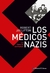 LOS MEDICOS NAZIS