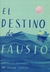 EL DESTINO DE FAUSTO