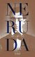NERUDA - POESIA COMPLETA TOMO 1 - 1915-1947
