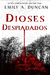 DIOSES DESPIADADOS -ALGO OSCURO 2-