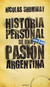 HISTORIA PERSONAL DE UNA PASION ARGENTINA