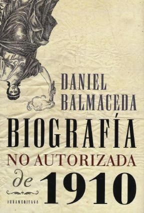 BIOGRAFIA NO AUTORIZADA DE 1910