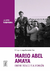MARIO ABEL AMAYA -ENTRE TOSCO Y ALFONSIN-