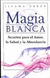 MAGIA BLANCA