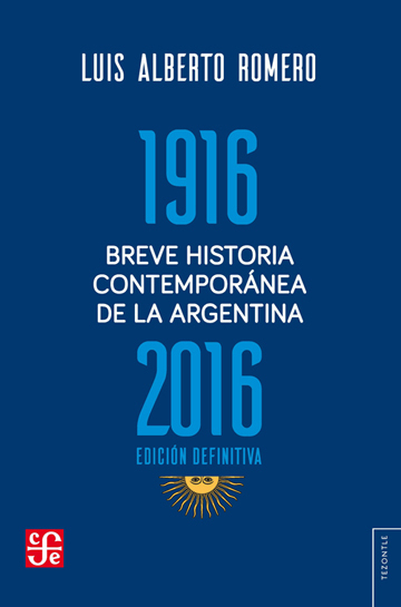 BREVE HISTORIA CONTEMPORANEA ARGENTINA -1916 2016-