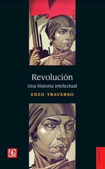 REVOLUCION -UNA HISTORIA INTELECTUAL-