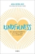 KINDFULNESS -EL PODER DE LA AMABILIDAD-