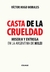 CASTA DE LA CRUELDAD