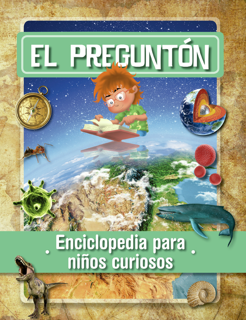 EL PREGUNTON -ENCICLOPEDIA PARA NIóOS CURIOSOS-