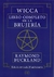 WICCA -LIBRO COMPLETO DE LA BRUJERIA-