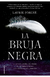 LA BRUJA NEGRA -CRONICAS DE LA BRUJA NEGRA 1-