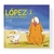 LOPEZ 2 -UNA VIDA DE PERROS-