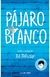 PAJARO BLANCO