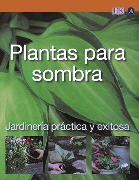 PLANTAS PARA SOMBRAS - JARDINERIA PRACTICA