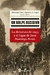 UN GOLPE DECISIVO - LA DICTADURA DE 1943 Y EL LUGAR DE PERON