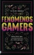 FENOMENOS GAMERS