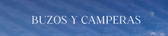 Banner de la categoría BUZOS Y CAMPERAS