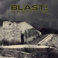 BL´AST! - THE EXPRESSION OF POWER