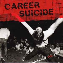 CAREER SUICIDE - ANTHOLOGY VOL. TWO