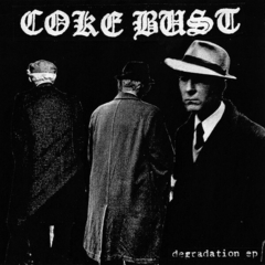 COKE BUST - DEGRADATION