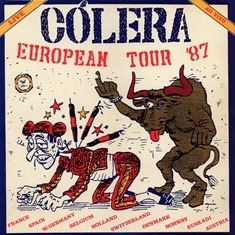 CÓLERA - EUROPEAN TOUR 87´