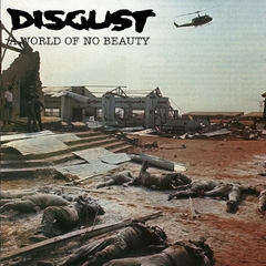 DISGUST - A WORLD OF NO BEAUTY + THROWN INTO OBLIVION (duplo)