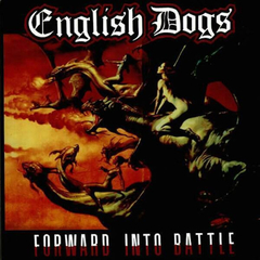 ENGLISH DOGS - FORWARD INTO BATTLE