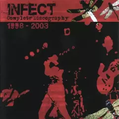 INFECT - COMPLETE DISCOGRAPHY (1998-2003)