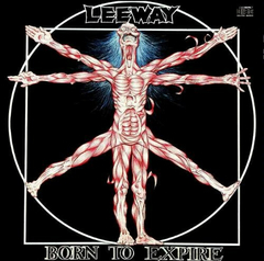 LEEWAY - BORN TO EXPIRE