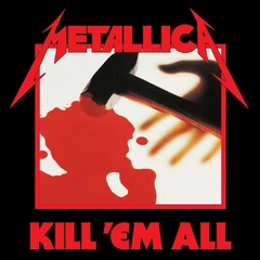 METALLICA - KILL ´EM ALL