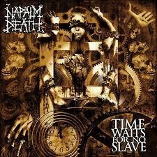 NAPALM DEATH - TIME WAITS FOR NO SLAVE