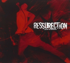 RESSURECTION - I AM NOT THE DISCOGRAPHY