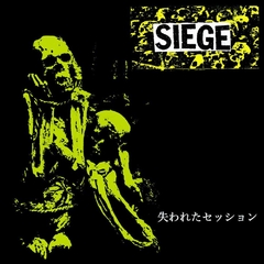 SIEGE - LOST SESSIONS 1991