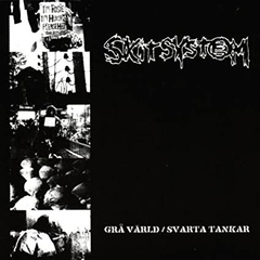 SKITSYSTEM - GRÄ VÄRLD / SVARTA TANKAR