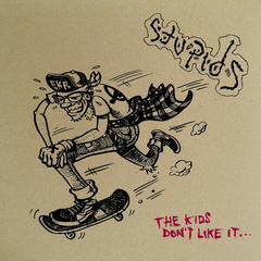 STUPIDS - THE KIDS DON´T LIKE IT