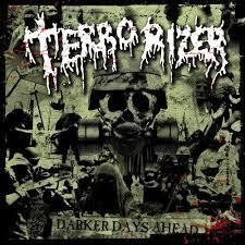 TERRORIZER - DARKER DAYS AHEAD