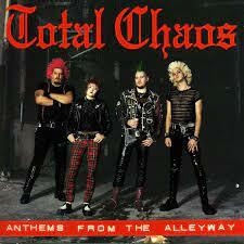TOTAL CHAOS - ANTHEMS FROM THE ALLEYWAY