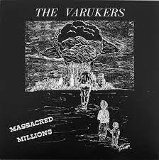 THE VARUKERS - MASSACRED MILLIONS