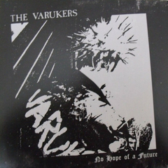 THE VARUKERS - NO HOPE OF A FUTURE