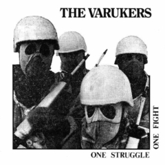 THE VARUKERS - ONE STRUGGLE ONE FIGHT