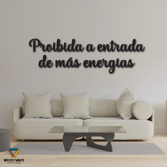 Frase Proibida a entrada de más energias - comprar online