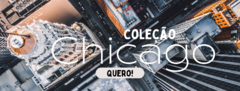 Banner da categoria Coleção Chicago