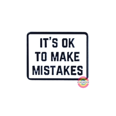 Its Ok to make mistakes