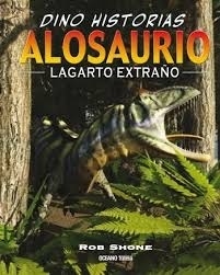 ALOSAURIO - LAGARTO EXTRANO