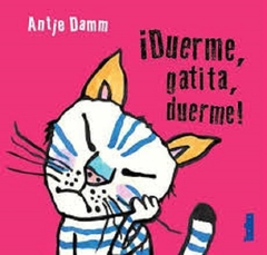 DUERME, GATITA, DUERME