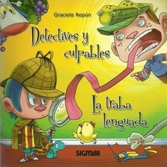 DETECTIVES Y CULPABLES / LA TRABA LENGUADA