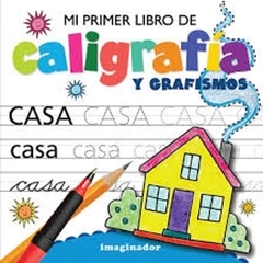 MI PRIMER LIBRO DE CALIGRAFIA Y GRAFISMOS