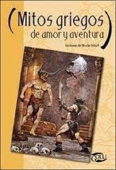 MITOS GRIEGOS DE AMOR Y AVENTURA