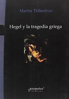 HEGEL Y LA TRAGEDIA GRIEGA