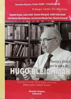 TEORIA Y CLINICA EN LA OBRA DE HUGO BLEICHMAR